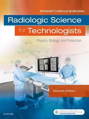 Radiologic Science for Technologists: Physics, Biology, and Protection 11th Edition - 9780323353779