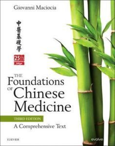 The Foundations of Chinese Medicine: A Comprehensive Text 3rd Edition - 9780702052163