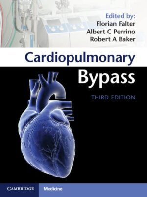 Cardiopulmonary Bypass 3rd Edition - 9781009009621