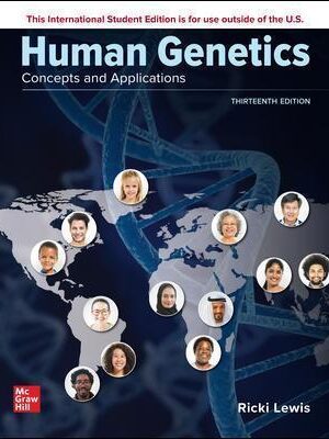Human Genetics: Concepts and Applications 13th Edition - 9781260570465