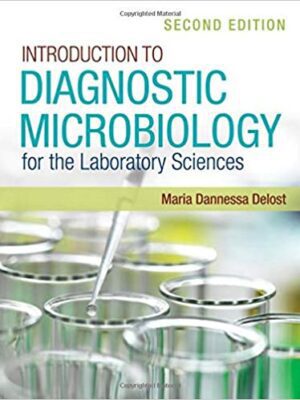 Introduction to Diagnostic Microbiology for the Laboratory Sciences 2nd Edition - 9781284199734