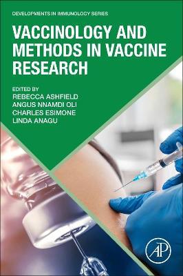 Vaccinology and Methods in Vaccine Research - 9780323911467