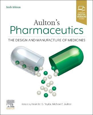 Aulton's Pharmaceutics: The Design and Manufacture of Medicines 6th Edition - 9780702081545