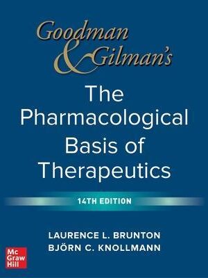 Goodman and Gilman's The Pharmacological Basis of Therapeutics 14th Edition - 9781264258079