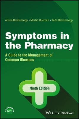 Symptoms in the Pharmacy: A Guide to the Management of Common Illnesses 9th Edition - 9781119807445