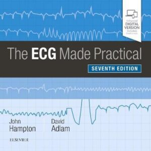 The ECG Made Practical 7th Edition - 9780702074608