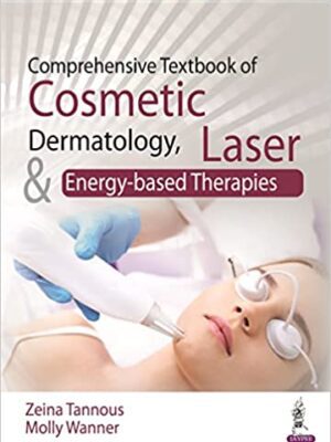 Comprehensive Textbook of Cosmetic Dermatology, Laser and Energy-based Therapies - 9789352701674
