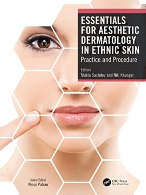 Essentials for Aesthetic Dermatology in Ethnic Skin: Practice and Procedure - 9780367198572