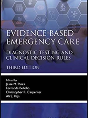 Evidence-Based Emergency Care: Diagnostic Testing and Clinical Decision Rules 3rd Edition - 9781119616818