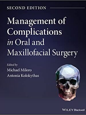 Management of Complications in Oral and Maxillofacial Surgery 2nd Edition - 9781119710691
