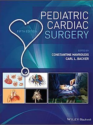 Pediatric Cardiac Surgery 5th Edition - 9781119282310
