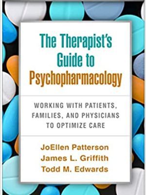 The Therapist's Guide to Psychopharmacology Third Edition - 9781462547678