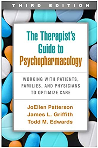 The Therapist's Guide to Psychopharmacology Third Edition - 9781462547678