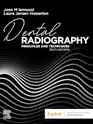Dental Radiography: Principles and Techniques 6th Edition - 9780323695503